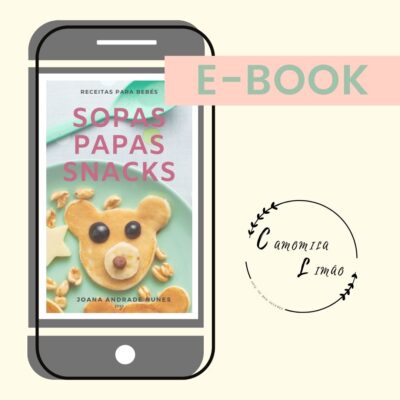 SOPAS, PAPAS E SNACKS  – Receitas para bebés (EBOOK)