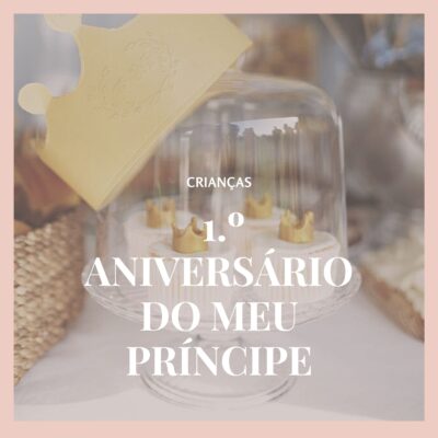 A festa do 1.º aniversário do meu pequeno Príncipe –  uma festa DIY e todas as dicas de organização